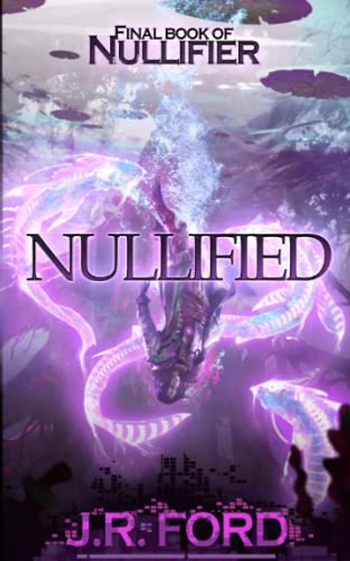 Nullified: A GameLit Fantasy Adventure (Nullifier, Band 3)
