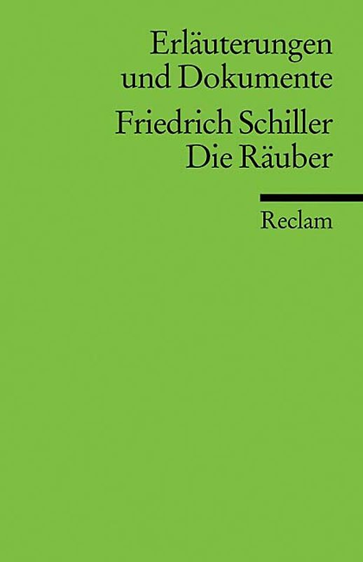 Erläuterungen und Dokumente zu Friedrich Schiller: Die Räuber