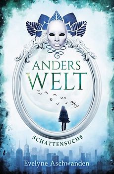 Anderswelt – Schattensuche
