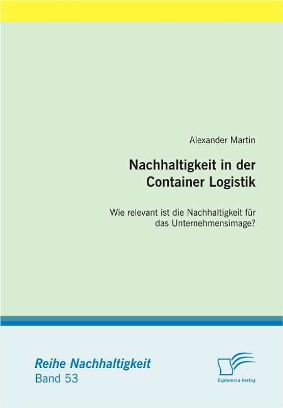 Nachhaltigkeit in der Container Logistik: Wie relevant ist die Nachhaltigkeit für das Unternehmensimage?