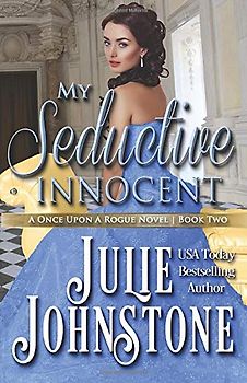 My Seductive Innocent (A Once Upon A Rogue Novel, Band 2)