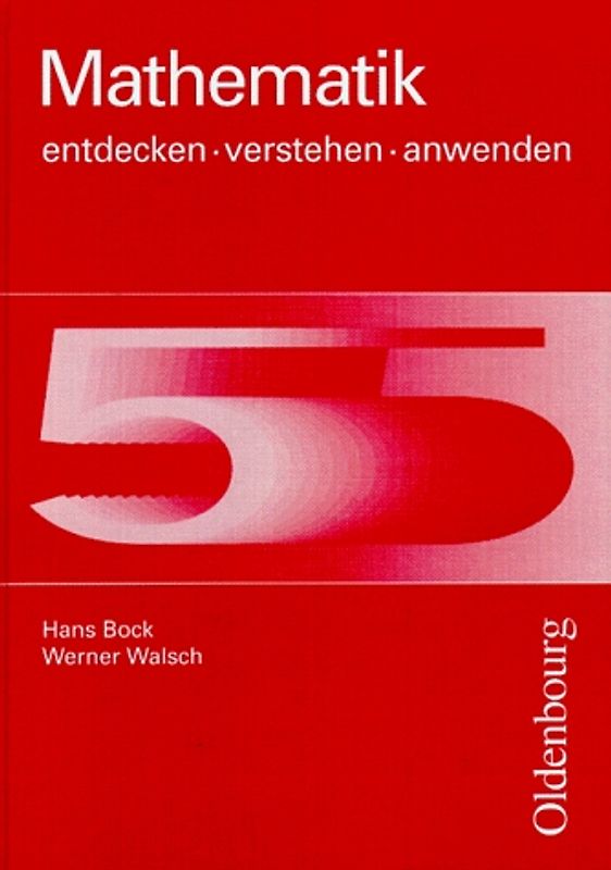 Mathematik. Entdecken - verstehen - anwenden