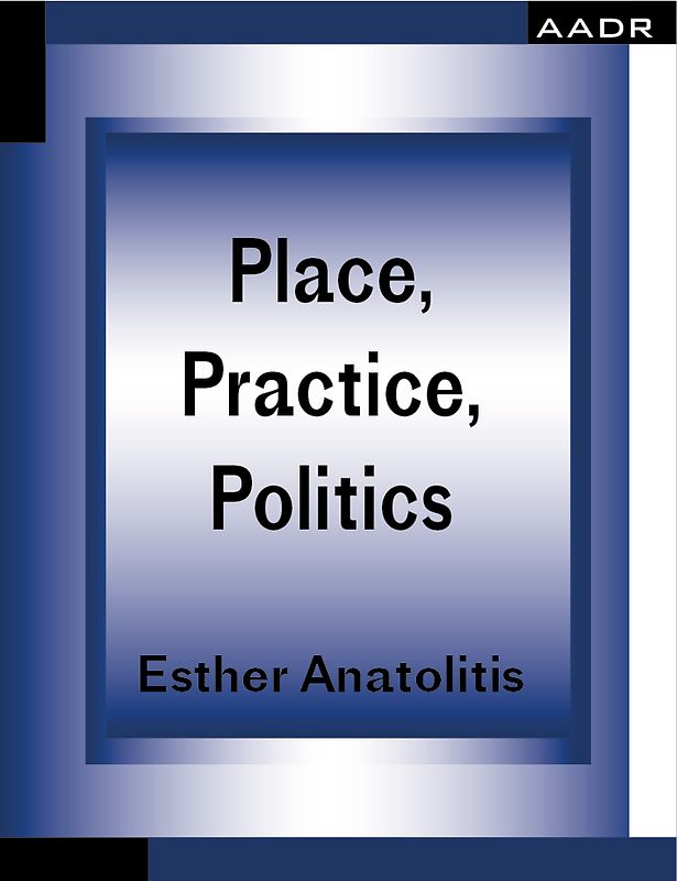 Place, Practice, Politics