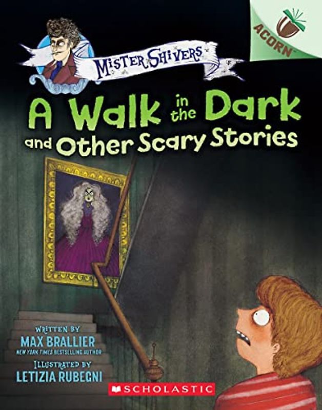 The Walk in the Dark and Other Scary Stories (Mister Shivers: Scholastic Acorn, 4)
