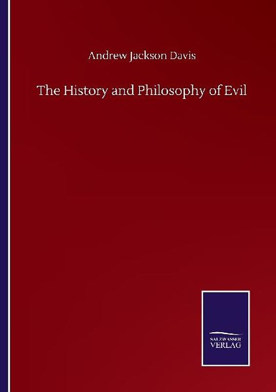 The History and Philosophy of Evil