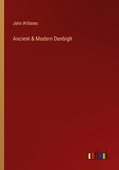 Ancient & Modern Denbigh