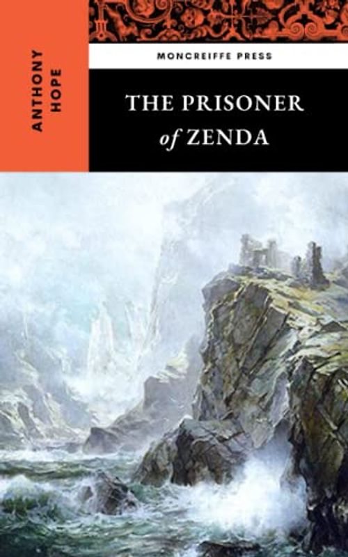 The Prisoner of Zenda: The Victorian Adventure Classic