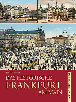 Das historische Frankfurt am Main