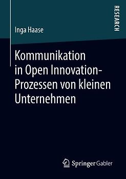 Kommunikation in Open Innovation-Prozessen von kleinen Unternehmen