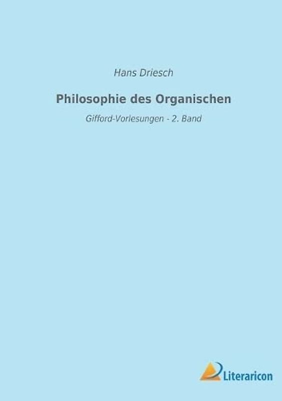 Philosophie des Organischen: Gifford-Vorlesungen - 2. Band