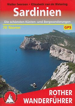Sardinien. Die schönsten Küsten- und Bergwanderungen. 70 Touren. Mit GPS-Daten