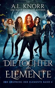 Die Töchter der Elemente