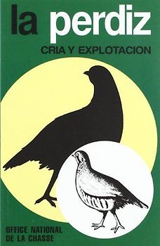 La perdiz : cría y explotación