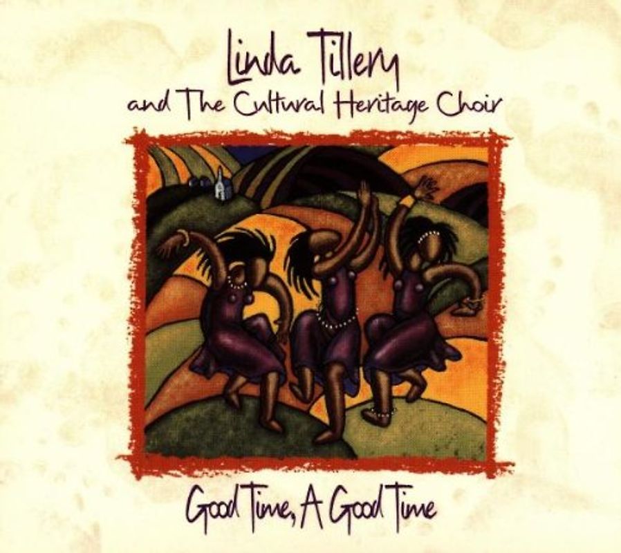 Linda & Cultural Herit Tillery - Good Time,a Good Time