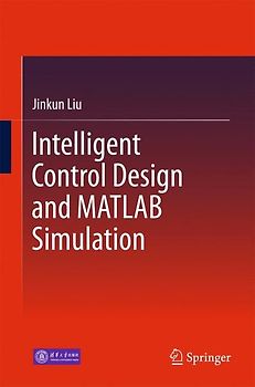 Intelligent Control Design and MATLAB Simulation