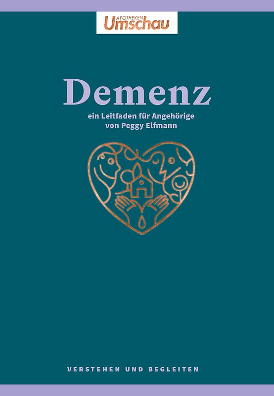 Apotheken Umschau: Demenz. Verstehen und achtsam begleiten