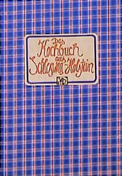 Das Kochbuch aus Schleswig-Holstein