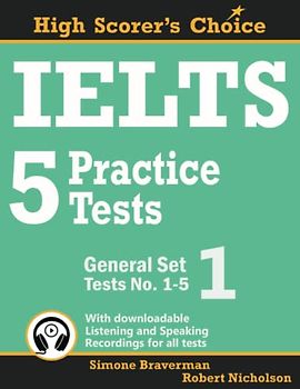 IELTS 5 Practice Tests, General Set 1: Tests No. 1-5 (High Scorer's Choice, Band 2)