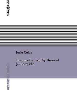 Towards the Total Synthesis of (–)-Borrelidin