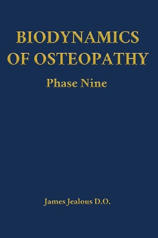 Biodynamics of Osteopathy Phase Nine