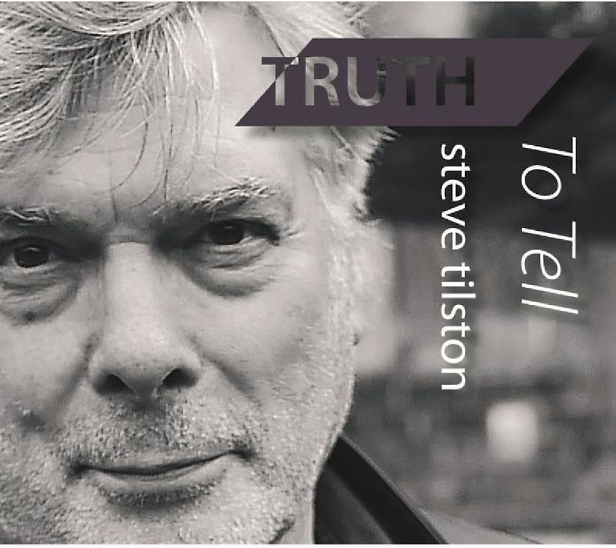 Tilston,Steve - Truth To Tell