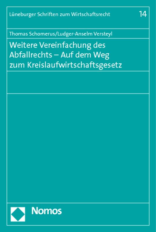 Weitere Vereinfachung des Abfallrechts - Auf dem Weg zum Kreislaufwirtschaftsgesetz