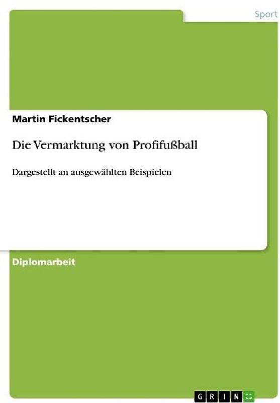 Die Vermarktung von Profifußball