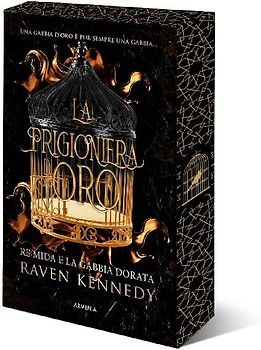 La prigioniera d'oro. Re Mida e la gabbia dorata. Ediz. speciale