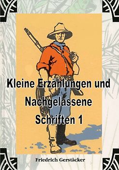 Kleine Erzählungen und Nachgelassene Schriften 1