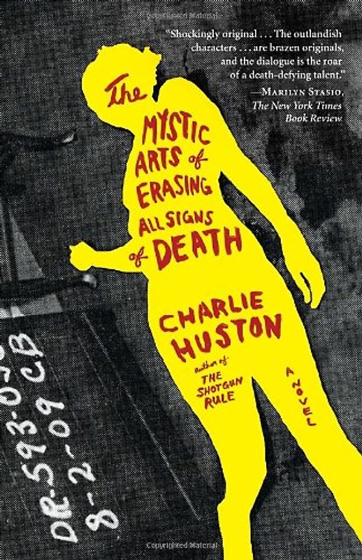 The Mystic Arts of Erasing All Signs of Death: A Novel