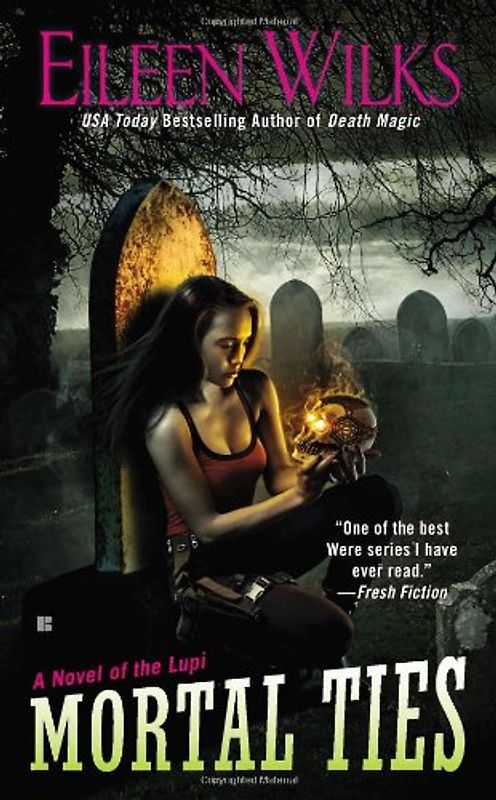 Mortal Ties (Lupi) - Eileen Wilks
