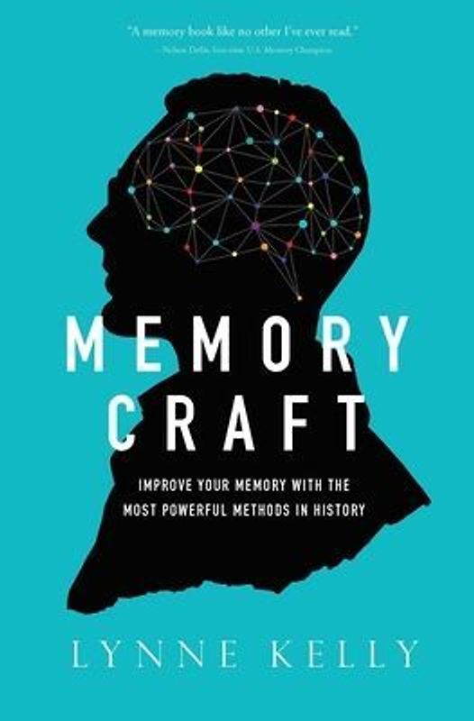Memory Craft: Improve Your Memory With the Most Powerful Methods in History