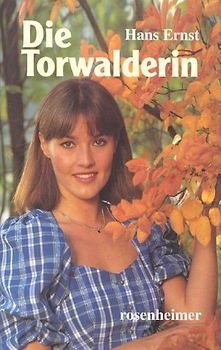 Die Torwalderin