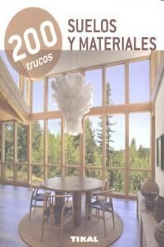 200 trucos : suelos y materiales