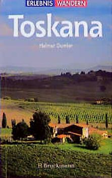 Wanderungen in der Toskana. Städte - Inseln - Berge