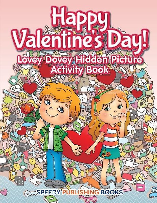 Happy Valentine's Day! Lovey Dovey Hidden Picture Activity Book