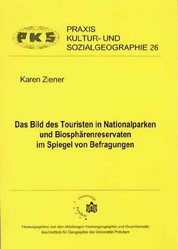 Das Bild des Touristen in Nationalparken und Biosphärenreservaten im Spiegel von Befragungen