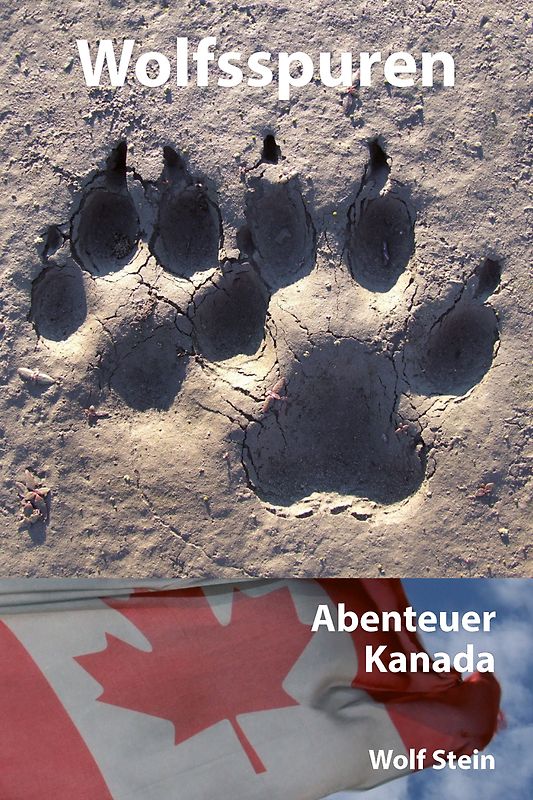 Wolfsspuren. Abenteuer Kanada