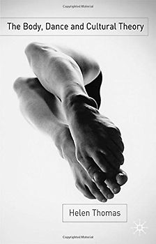 The Body, Dance and Cultural Theory
