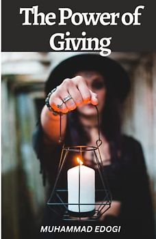 The Power of Giving: How Finding the Right Balance Can Transform Your Life and Relationships