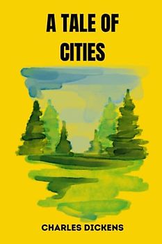 a tale of cities by charles dickens