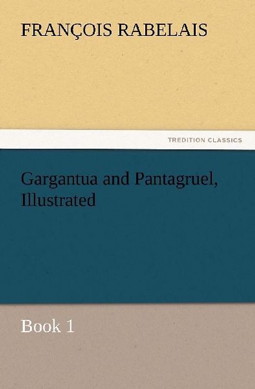 Gargantua and Pantagruel, Illustrated