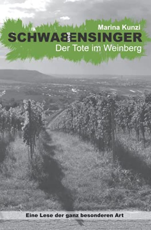 Schwab & Ensinger - Der Tote im Weinberg: Eine Lese der ganz besonderen Art