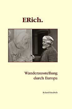ERich. Wanderausstellung durch Europa