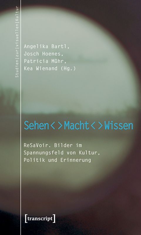 Sehen – Macht – Wissen