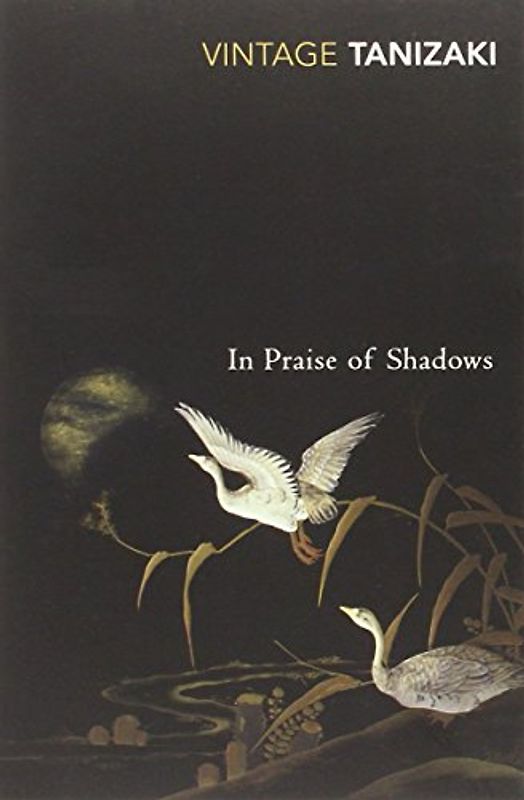In Praise of Shadows (Vintage classics) - Jun'Ichiro Tanizaki