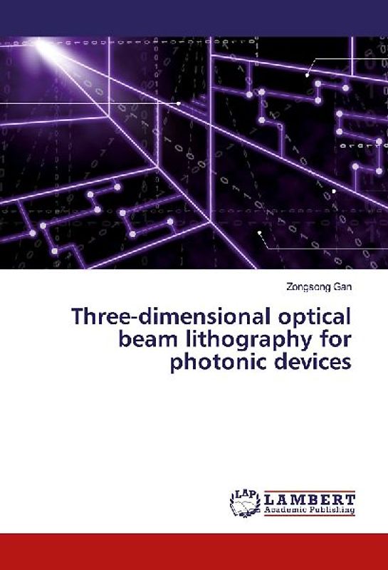 Three-dimensional optical beam lithography for photonic devices