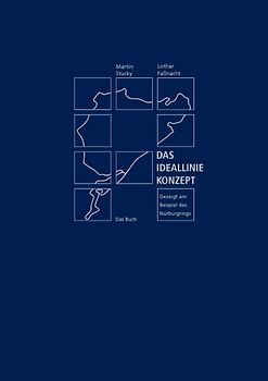 Das Ideallinie-Konzept. Gezeigt am Beispiel des Nürburgrings – Das Buch