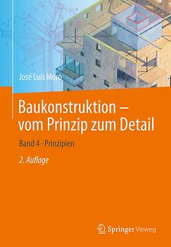 Baukonstruktion - vom Prinzip zum Detail