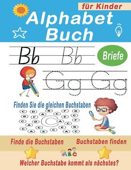 Alphabet Buch für Kinder: ABC Letter Tracing Practice Workbook für Kinder im Alter von 3, 4, 5 | Vorschule, Kindergarten, Alphabet, Letter Puzzles, und mehr(Lernaktivitäten für die Heimschule)